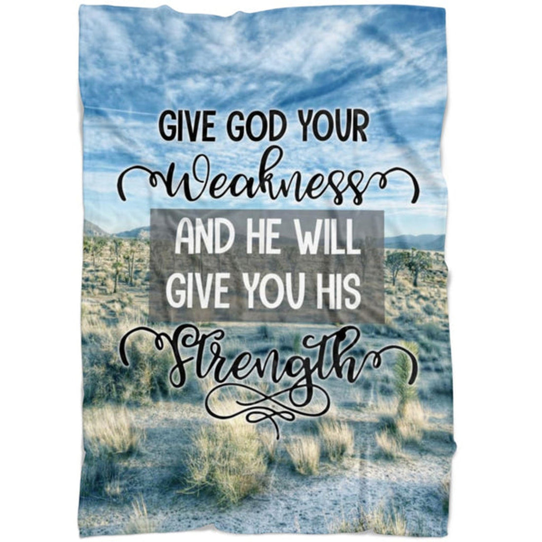 FUNSTUFFPRINT Give God Your Weakness And He Will Give You His Strength Fleece Blanket - Christian Blanket - Bible Verse Blanket