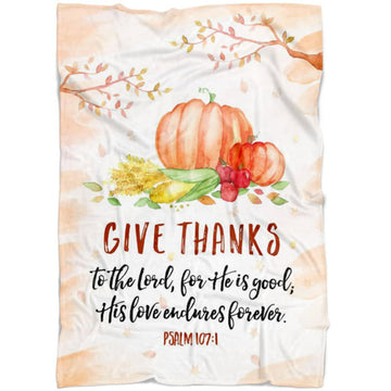FUNSTUFFPRINT Give Thanks To The Lord For He Is Good Psalm 107 1 Fleece Blanket - Christian Blanket - Bible Verse Blanket