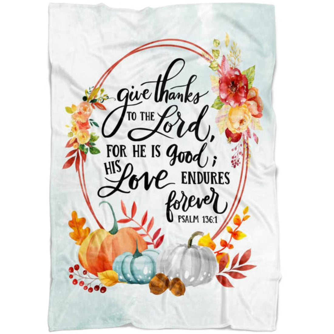FUNSTUFFPRINT Give Thanks To The Lord For He Is Good Psalm 136 1 Fleece Blanket - Christian Blanket - Bible Verse Blanket