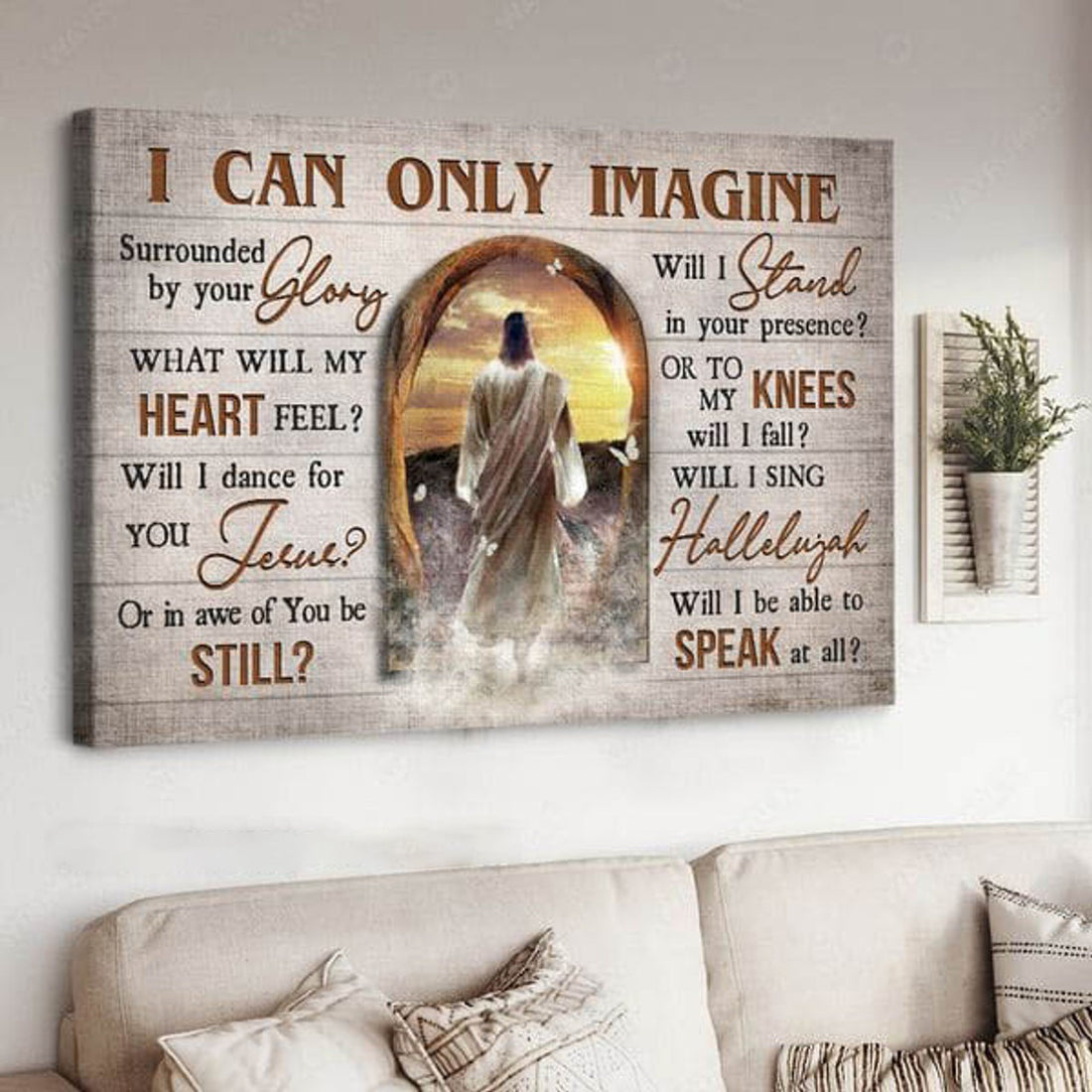 God Decor, I Can Only I Magine Surrounded By Glory What Will My Heart Feel Will I Dance For Your Jesus Poster and Canvas