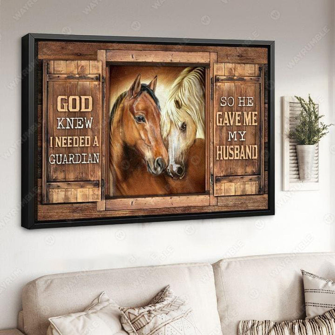 God Knew I Needed A Gurdian, So He Gave Me My Husband, Horse Poster Poster and Canvas