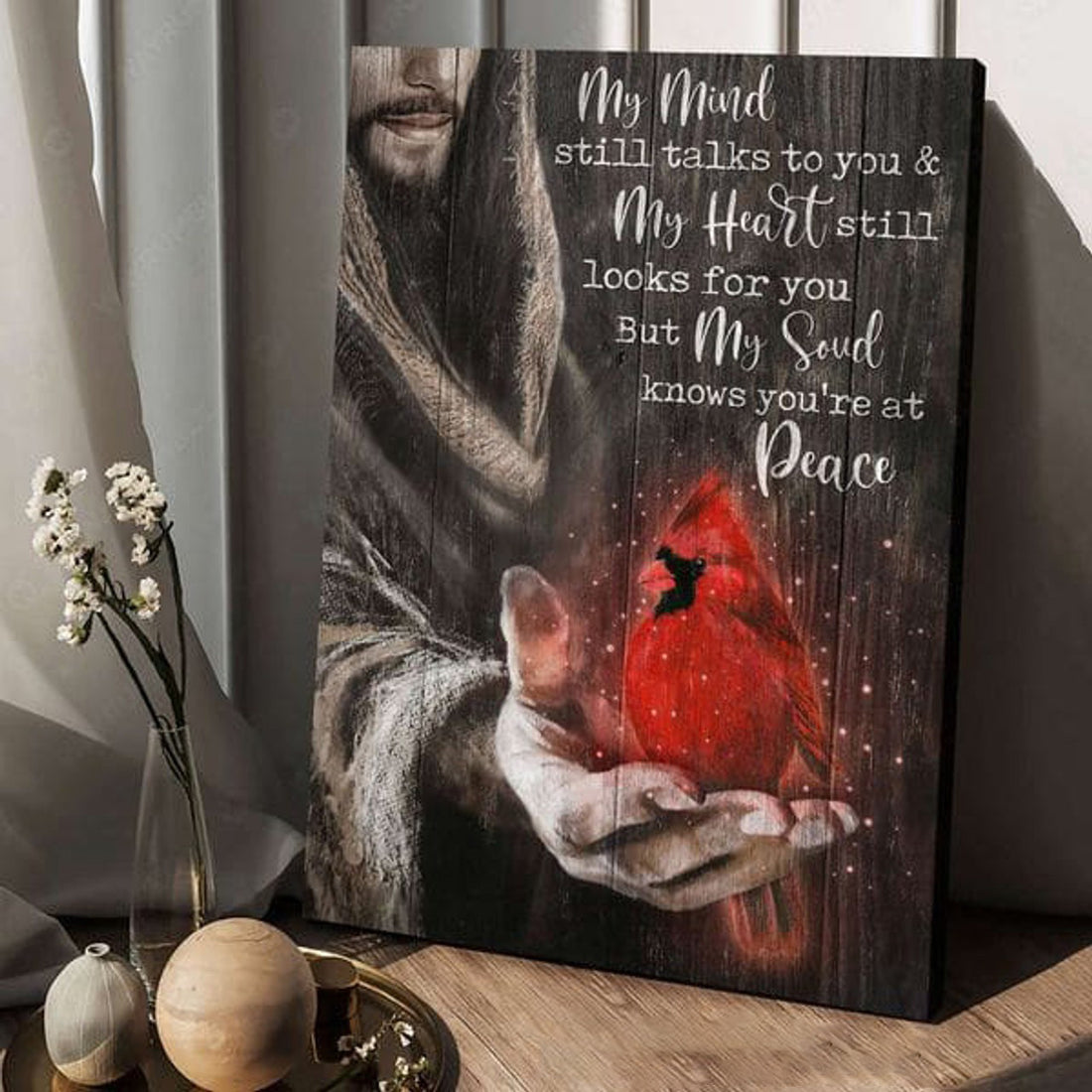 God Poster, Cardinal Bird, My Mind Talks To You, And My Heart Still Looks For You, But My Soul Knows You’re At Peace Poster and Canvas
