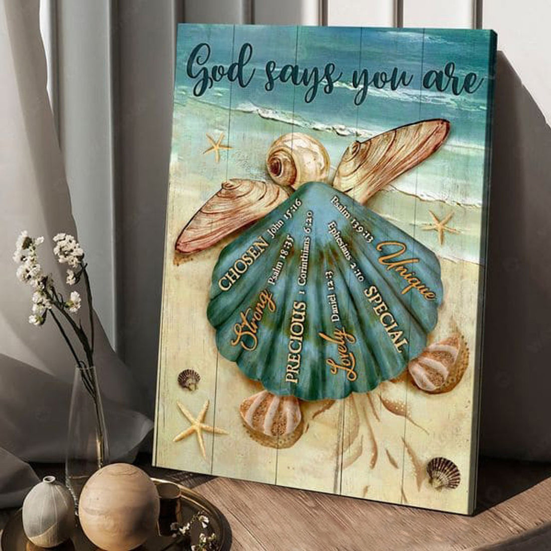 God Says You Are Chosen Strong Precious Lovely Special Unique, Turtle Beach Poster and Canvas