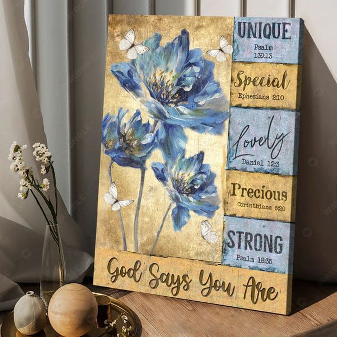 God Says You Are Unique Special Lovely Precious Strong, Butterfly Flower Poster and Canvas