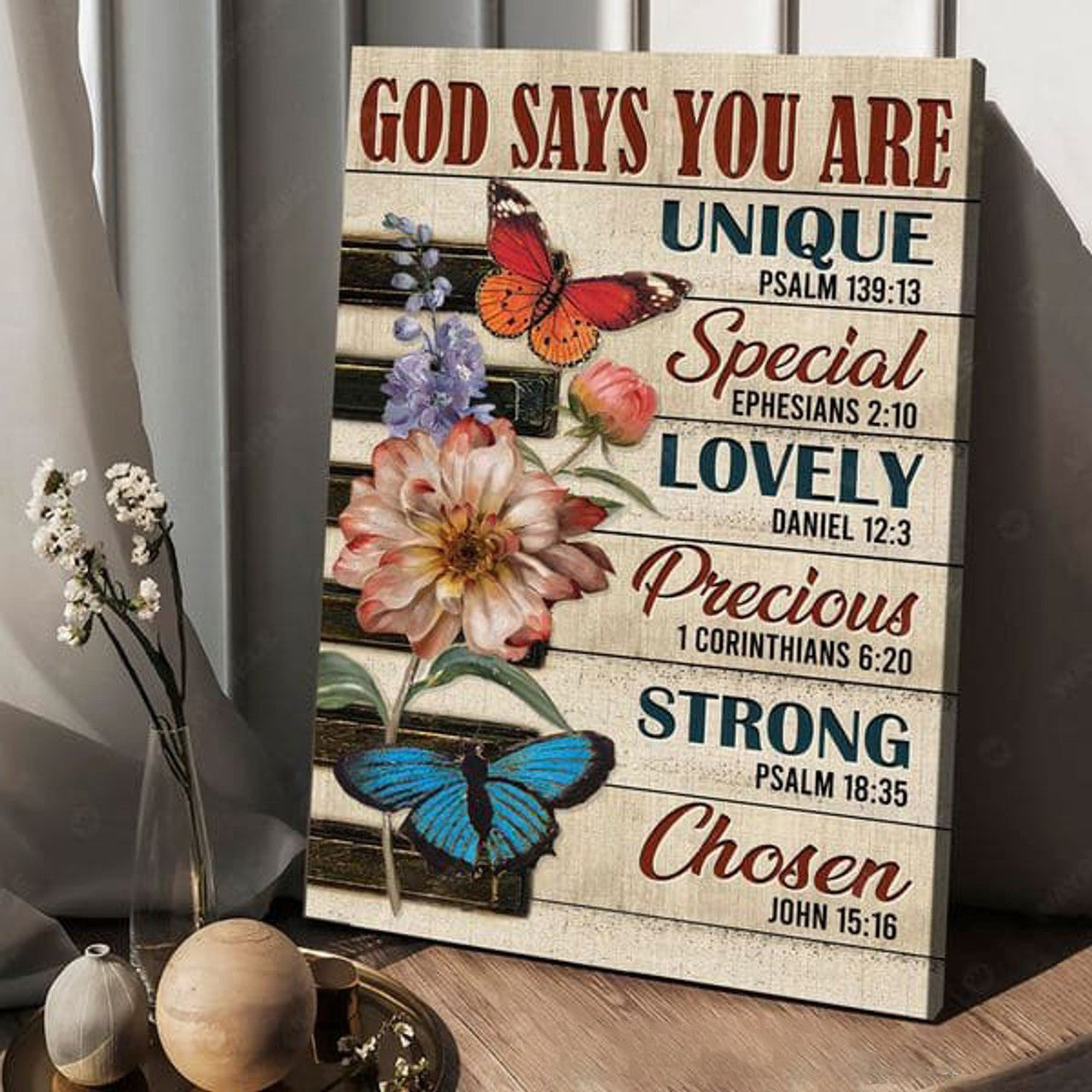 God Says You Are Unique Special Lovely Precious Strong Chosen, Butterfly Flower, Poster Decor Poster and Canvas