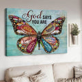 God Says You Are Unque Special Lovely Precious Strong Chosen, Butterfly Poster Poster and Canvas
