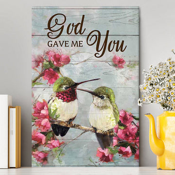 God Gave Me You Pink Flower Hummingbird Canvas Art - Bible Verse Wall Art - Christian Inspirational Wall Decor