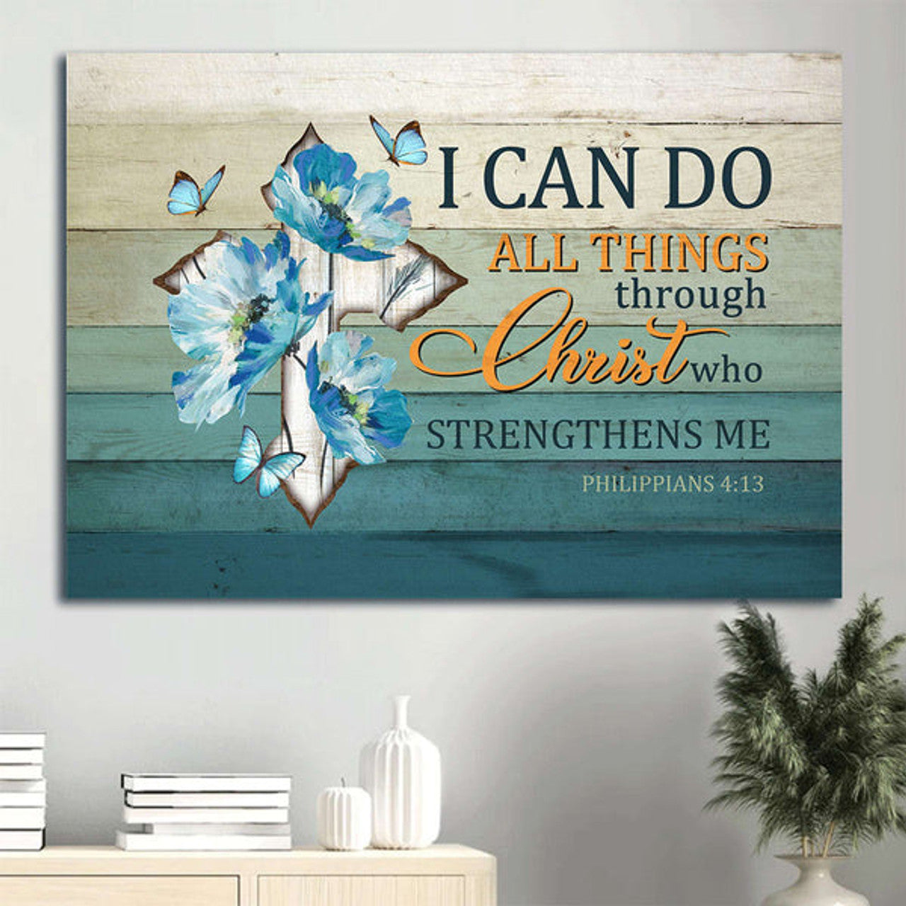 God Faith Jesus Christ Blue Butterfly Philippians 413 I Can Do All Things Through Jesus Believer In Jesus Canvas Wall Art - Christian Wall Decor