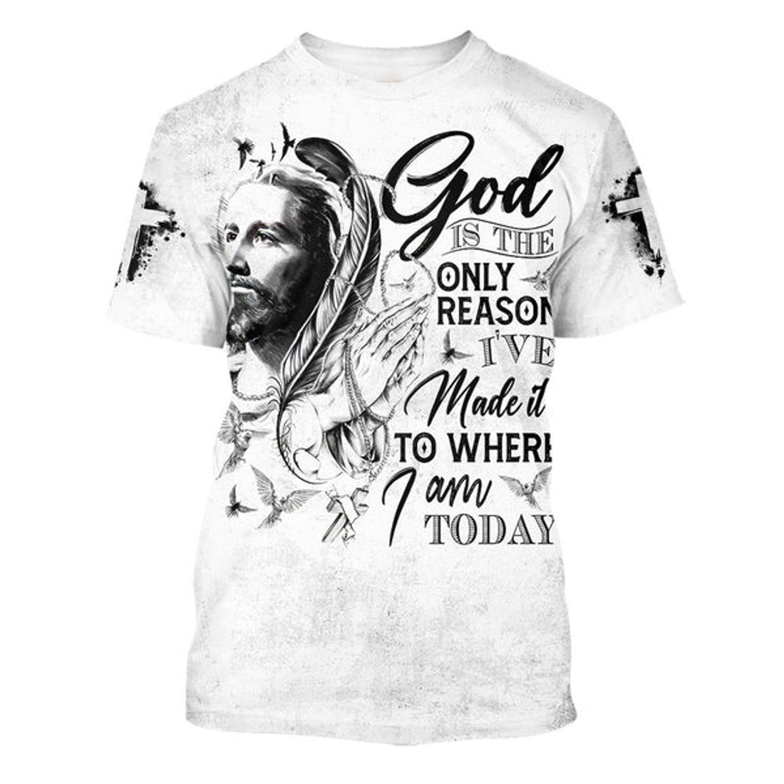 FUNSTUFFPRINT God Is The Only Reason I've Made It To Where I Am Today Jesus Christian 3D T-shirt