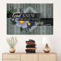 God Knew My Heart Needed You Canvas Wall Art - Christian Canvas - Faith Canvas