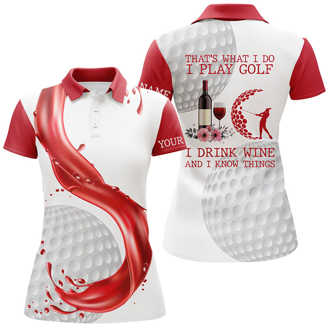 Custom Golf & Wine Womens Golf Polo Shirt Custom Name That's What I Do I Play Golf Drink Wine And Know Things, Perfect Gift For Women