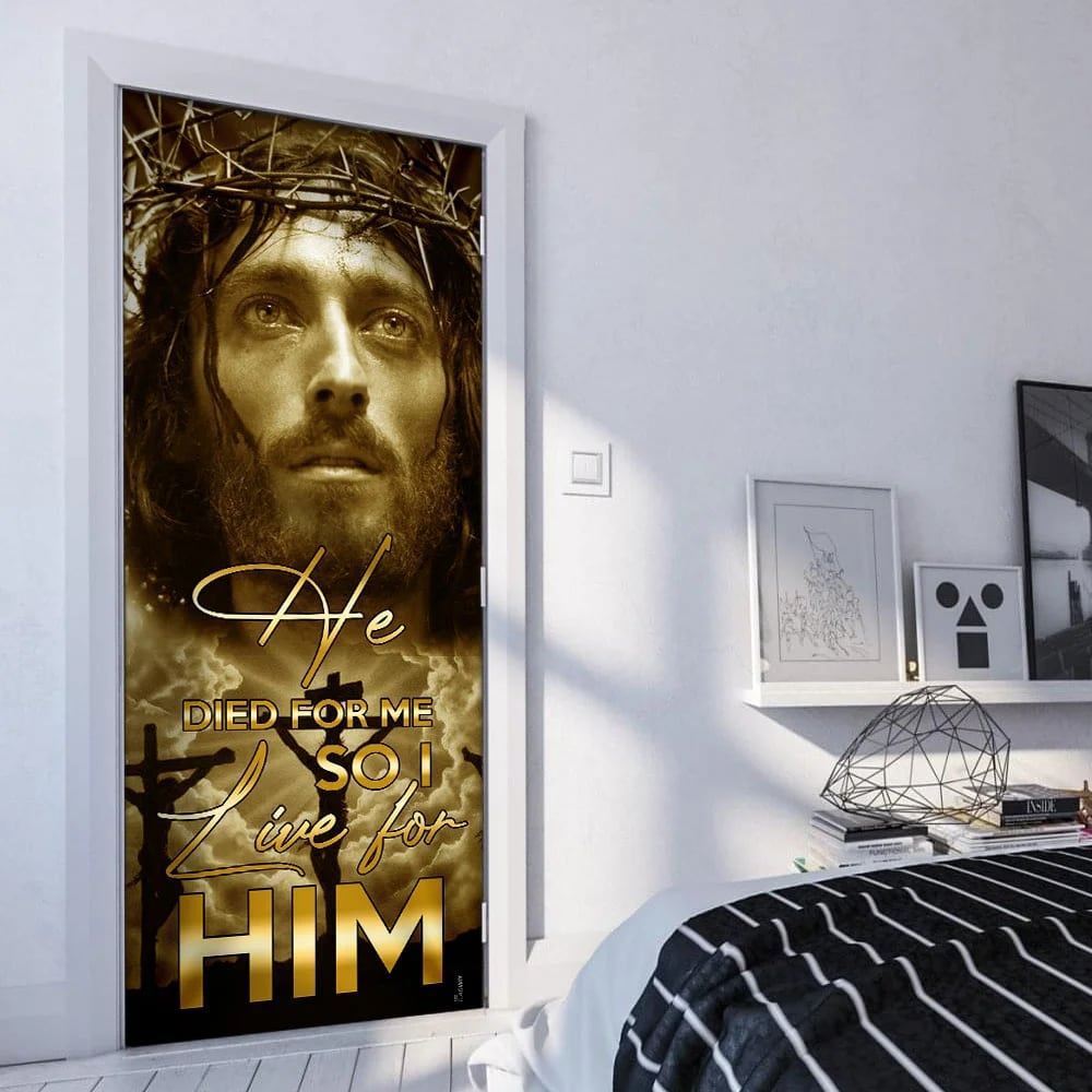 He Died For Me So I Live For Him Jesus Door Cover, Christian Door Decor, Door Christian Church, Christian Door Plaques