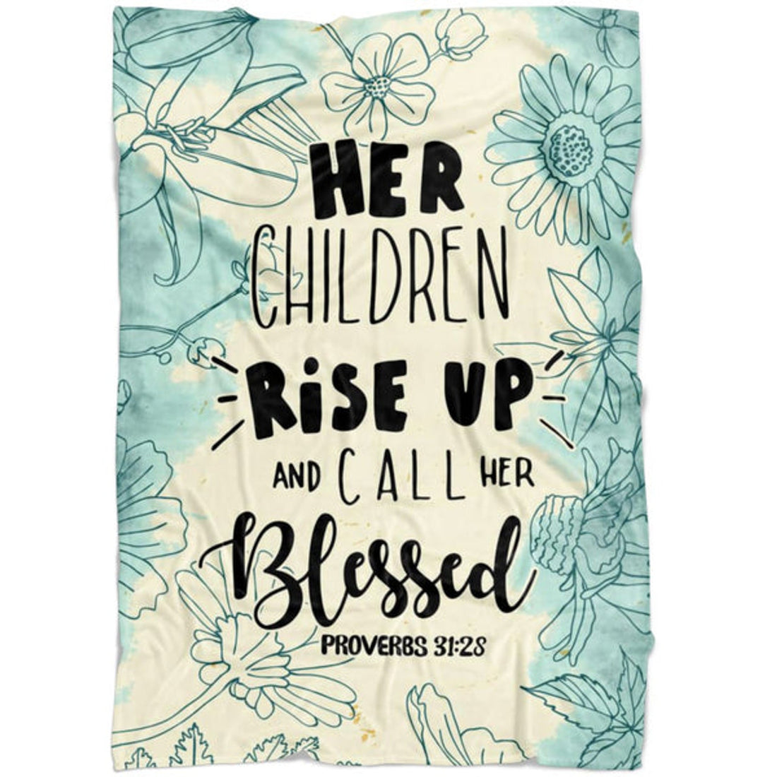 FUNSTUFFPRINT Her Children Rise Up And Call Her Blessed Proverbs 3128 Fleece Blanket - Christian Blanket - Bible Verse Blanket