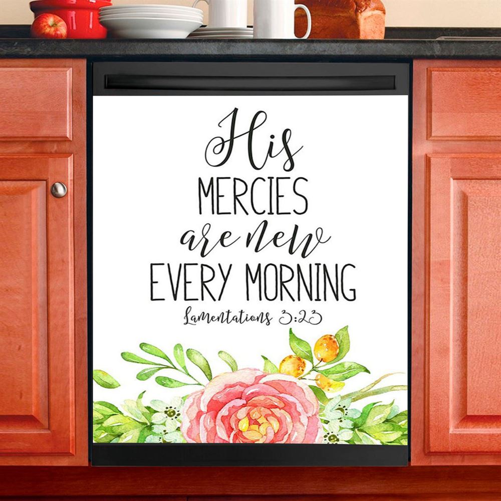 His Mercies Are New Every Morning Lamentations 3 23 Dishwasher Cover, Christian Dishwasher Stickers