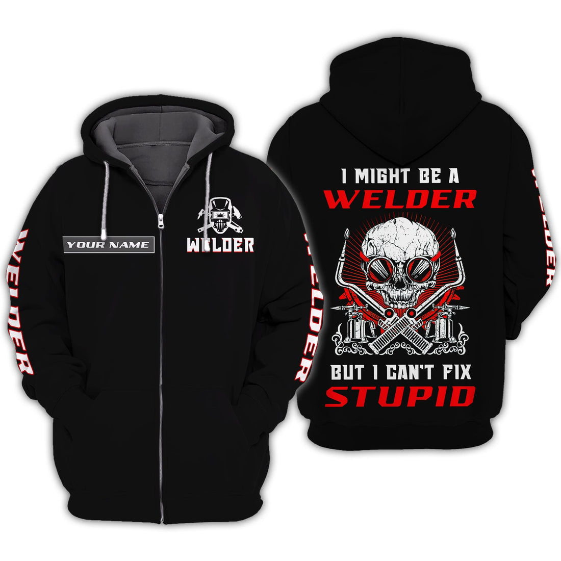 FUNSTUFFPRINT I'm A Welder But I Can't Fix Stupid 3D Shirts Personalized Name 3D Hoodie and Zip Hoodie