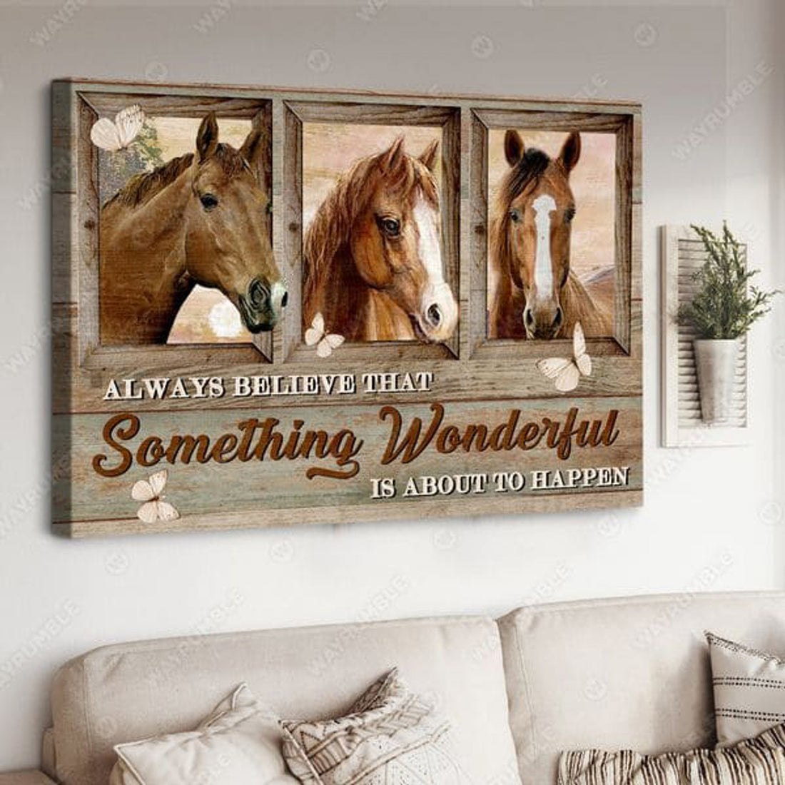 Horse Poster, Always Believe That, Something Wonderful, Horse Lover, Butterfly And Horse Poster and Canvas