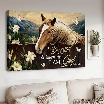 Horse Poster, Be Still And Know That, I Am God, Horse Lover Poster and Canvas