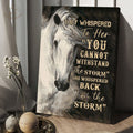 Horse White, They Whispered To Her You Cannot Wishtand The Storm Poster and Canvas