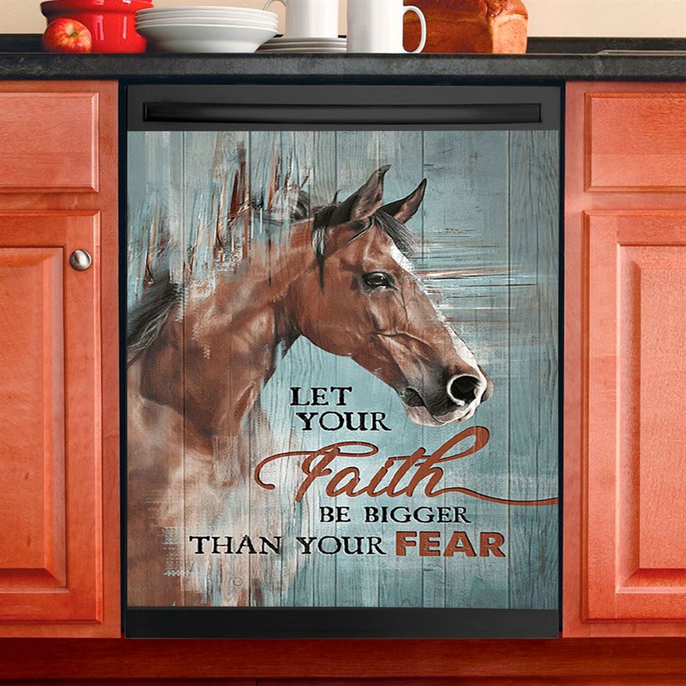 Horse Let Your Faith Be Bigger Than Your Fear Dishwasher Cover, Christian Dishwasher Stickers, Bible Verse Kitchen Decor