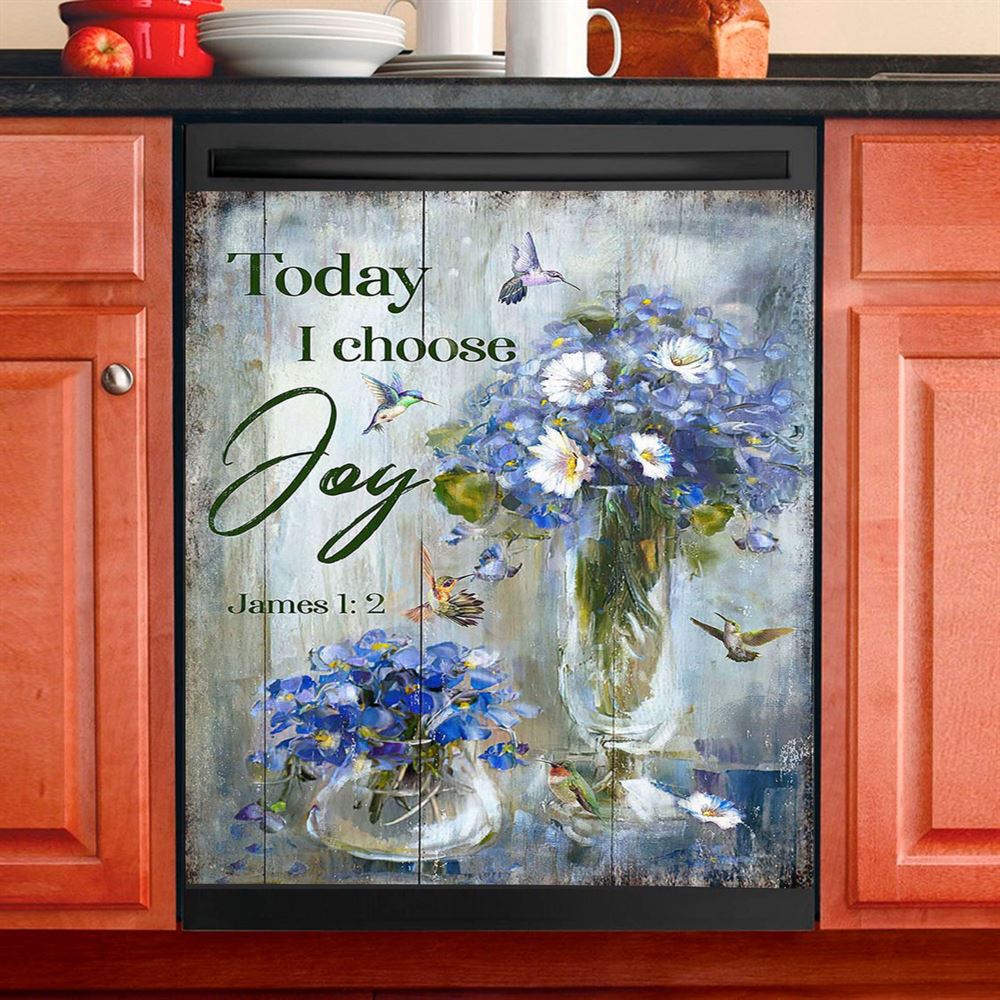 Hummingbird Baby Blue Flower Today I Choose Joy Dishwasher Cover, Christian Dishwasher Stickers, Bible Verse Kitchen Decor