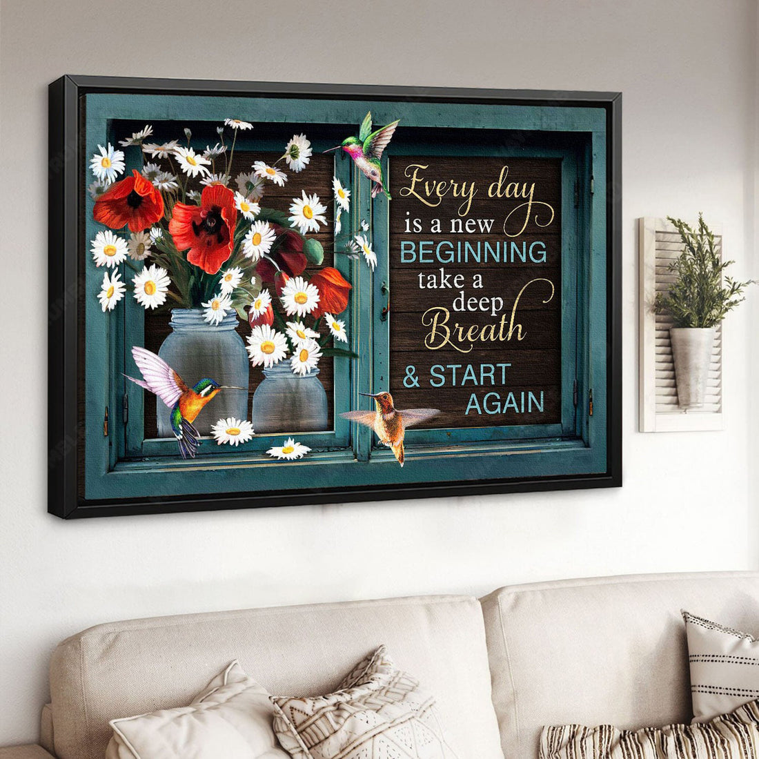 Hummingbrid Flower, Every Day Is A New Beginning Take A Deep Breath And Start Again Poster and Canvas