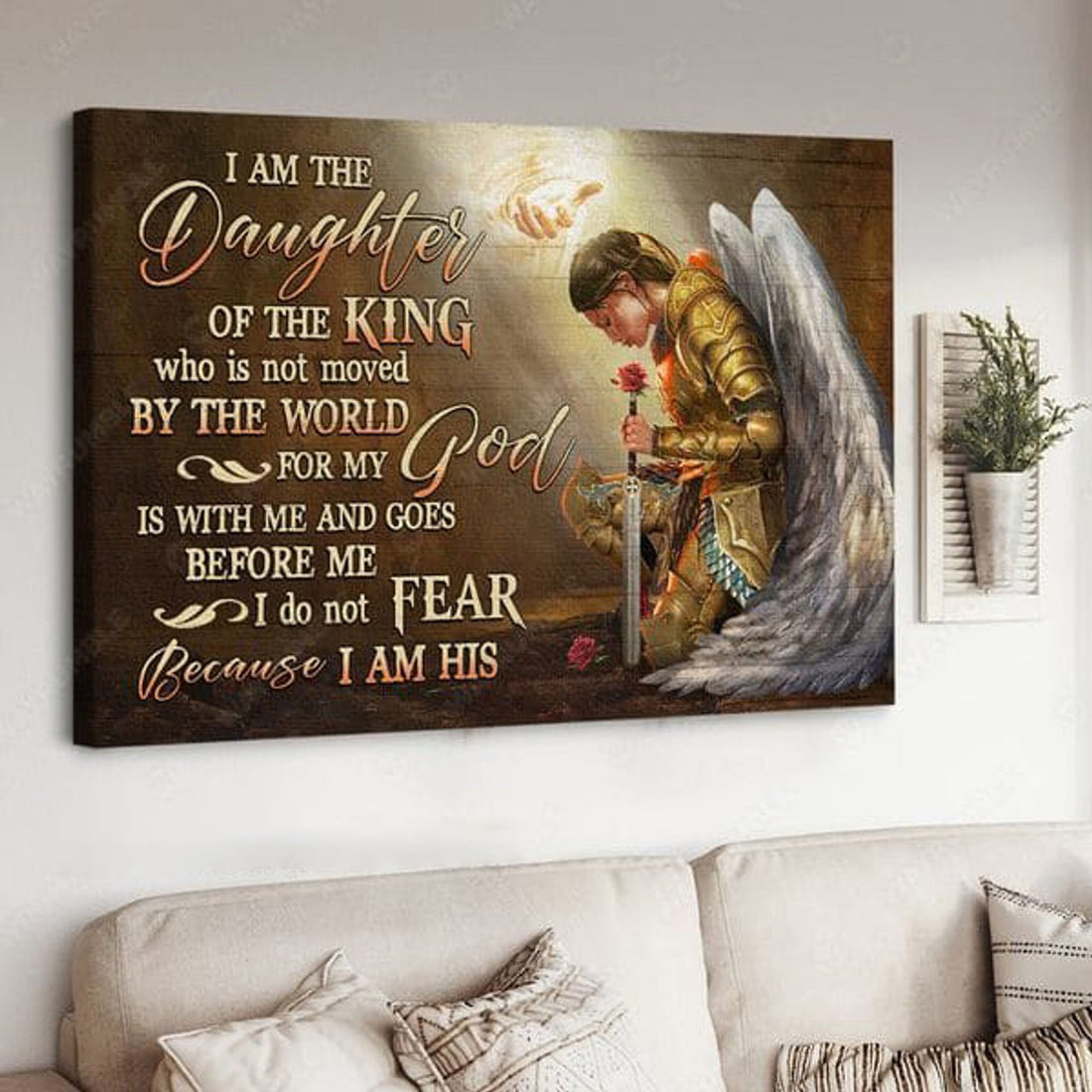 I Am The Daughter Of The King Who Is Not Moved By The World For My God Is With Me Poster and Canvas