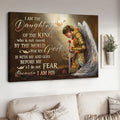 I Am The Daughter Of The King Who Is Not Moved By The World For My God Is With Me Poster and Canvas