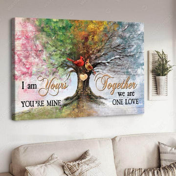 I Am Yours You’re Mine Together We Are One Love, Cardinal Bird Poster and Canvas