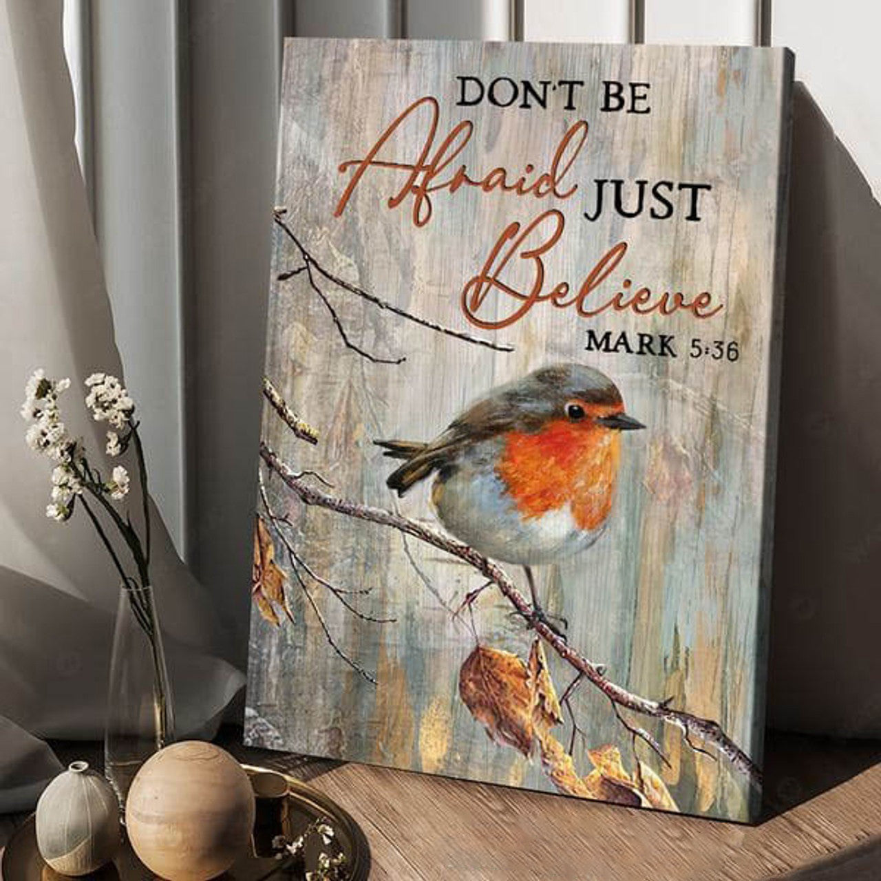 I Don’t Be Afraid Just Believe, Bird Poster Poster and Canvas