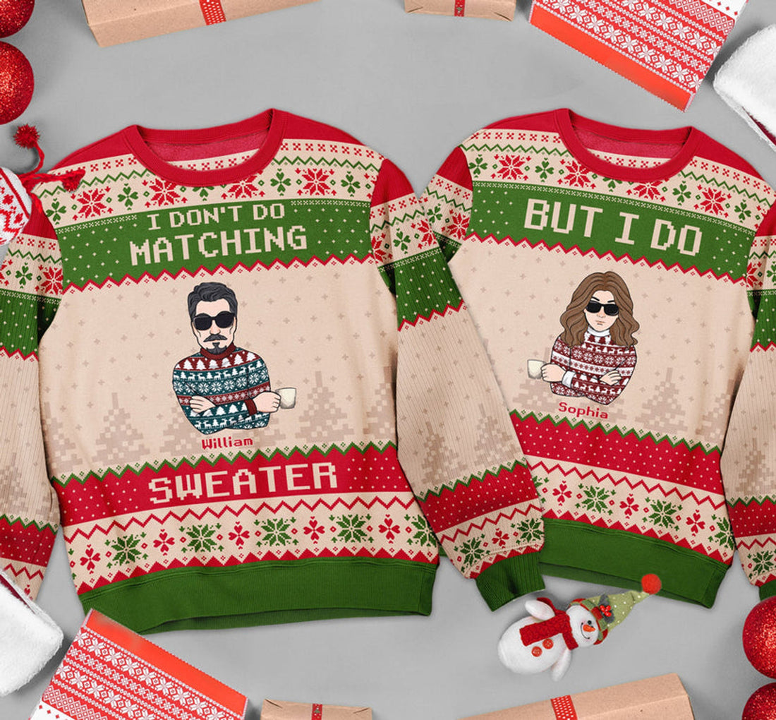 FUNSTUFFPRINT Custom I Don't Do Matching Sweater Ugly Sweater