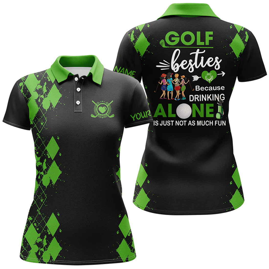 Custom Women Golf Polos Shirts Custom Golf Besties Because Drinking Alone Is Just Not As Much Fun| Multicolor
