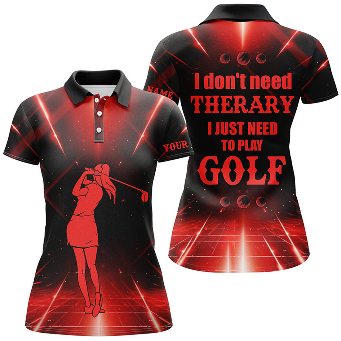Custom Red Light Women Golf Polo Shirts Custom I Don't Need Therapy I Need To Play Golf Tops For Ladies