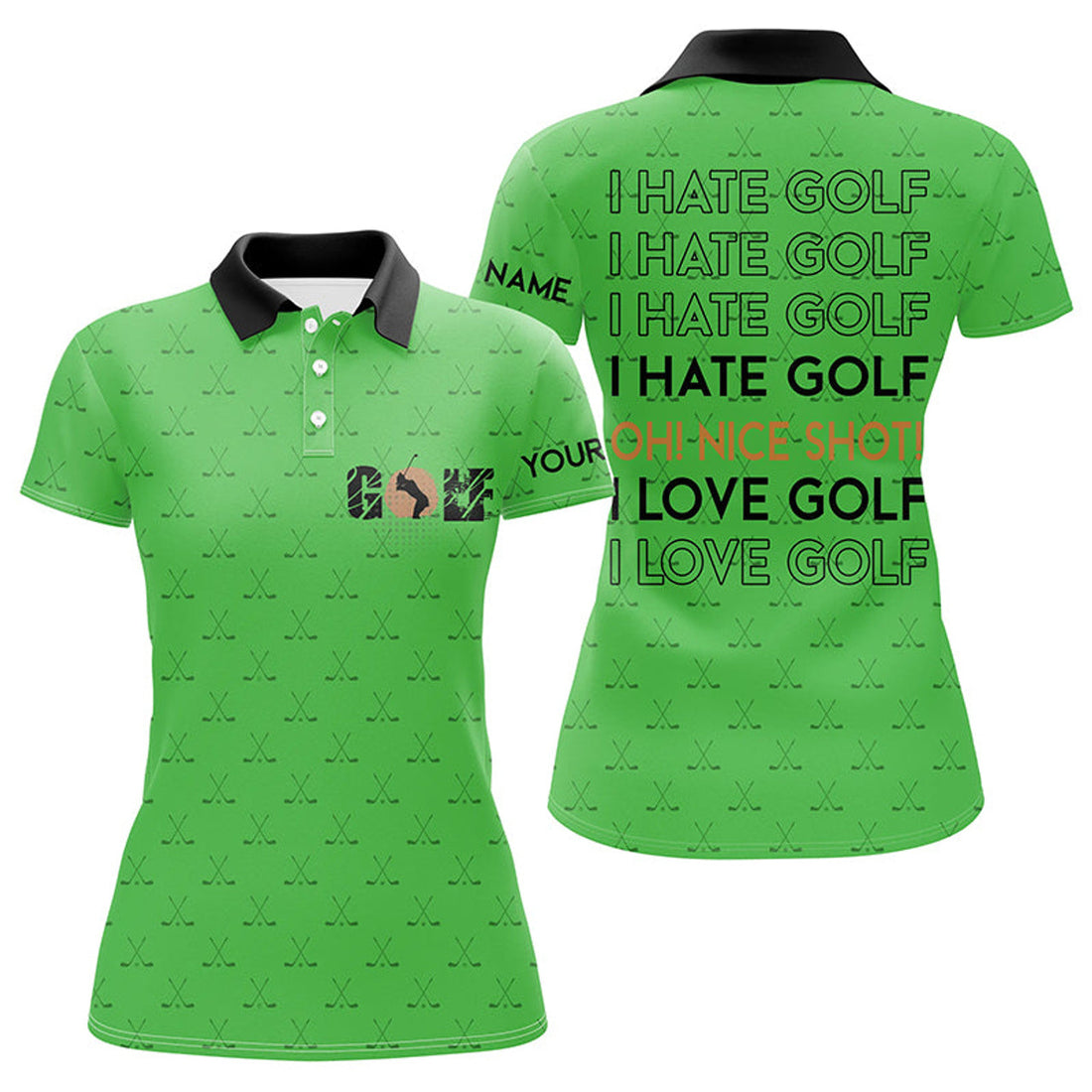 Custom Funny Womens Golf Polo Shirts I Hate Golf Nice Shot I Love Golf Custom Green Pattern Golf Shirts