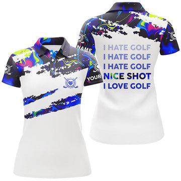 Custom Funny Women Golf Polo Shirt I Hate Golf Nice Shot I Love Golf Custom Camo Womens Golf Clothing