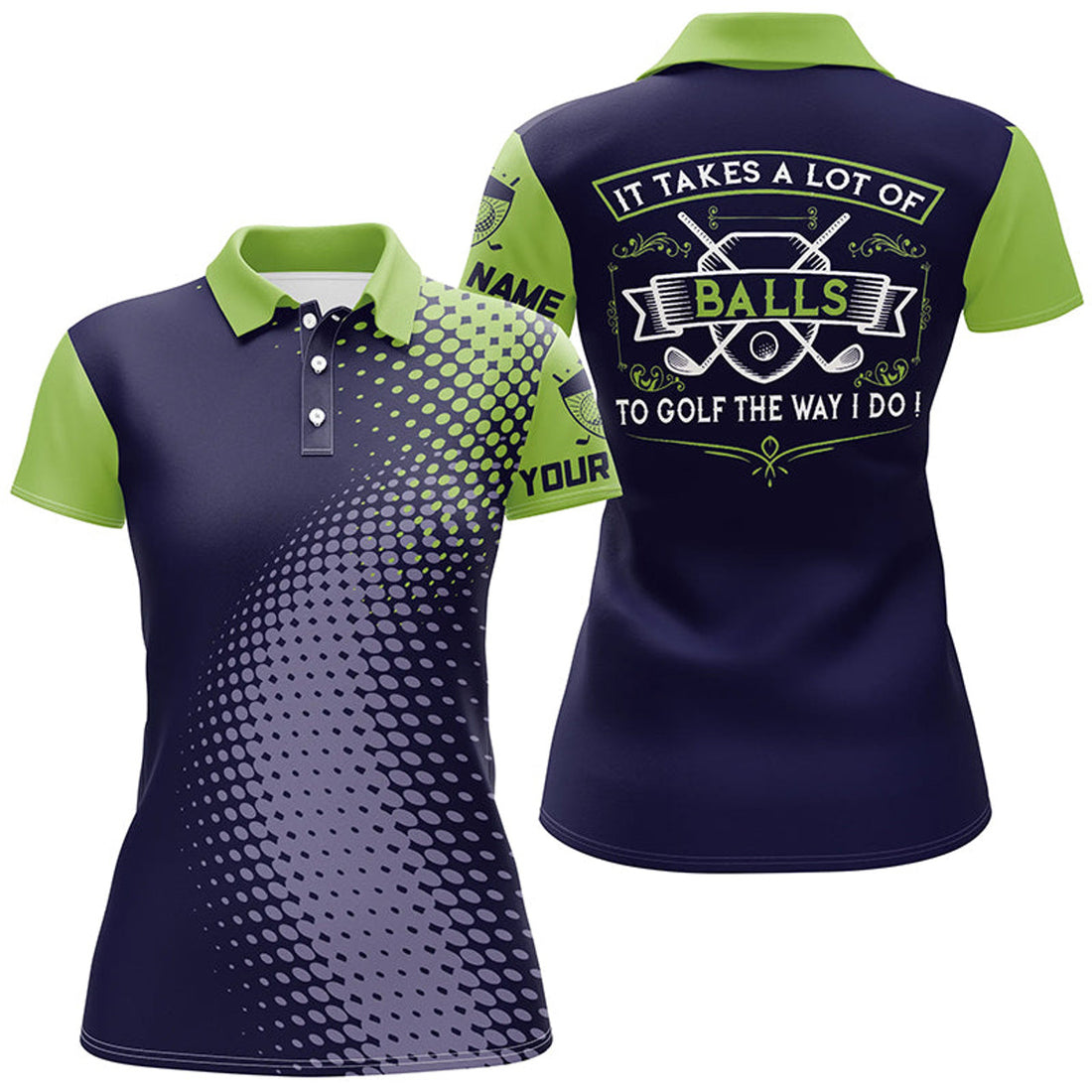 Custom Women Golf Polo Shirt Custom It Takes A Lot Of Balls To Golf The Way I Do Ladies Golf Team Jerseys