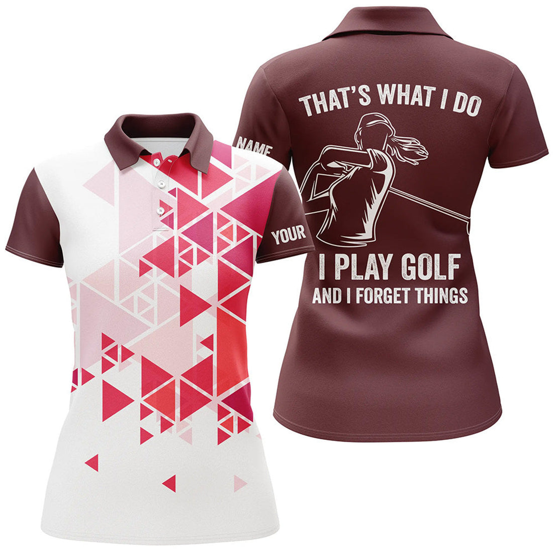 Custom Womens Golf Polos Shirts Red Triangle Pattern Custom That's What I Do, I Play Golf And I Forget Things
