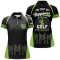 Custom Green Black Womens Golf Polo Shirts Custom You Can't Buy Happiness But You Can Play Golf, Golf Outfits