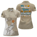 Custom Vintage Women Bowling Polo Shirts Custom My Drinking Team Has A Bowling Problem Team League Jerseys