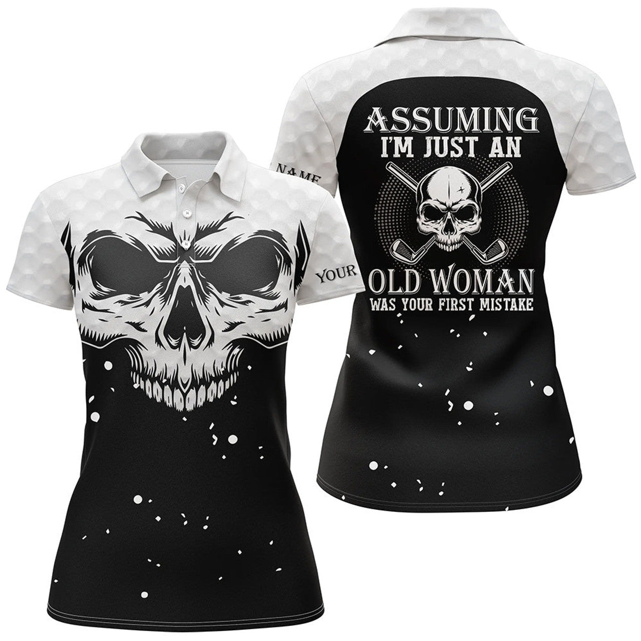 Custom Assuming Im Just An Old Woman Black White Skull Golf Polo Shirt Scary Golf Shirts For Women