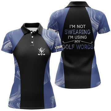 Custom I'm Not Swearing I'm Using My Golf Words Navy Seamless Women Golf Polo Shirt, Golf Shirts For Women