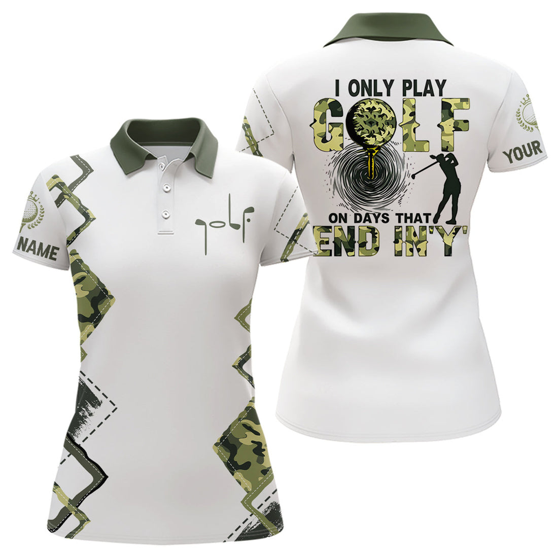 Custom I Only Play Golf On Days That End In 'Y' Green Camo Golf Polo Shirts Golf Shirts For Women