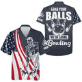 Custom Grab Your Balls We're Going Bowling Hawaiian Shirt Custom Bowling Men USA Bowling Shirt