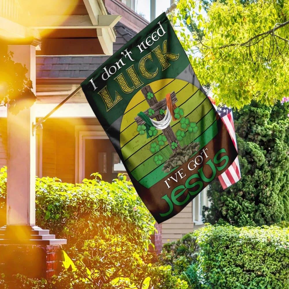 I Don't Need Luck I've Got Jesus Flag, Outdoor Christian House Flag, Christian Flag, Scripture Flag, Garden Banner