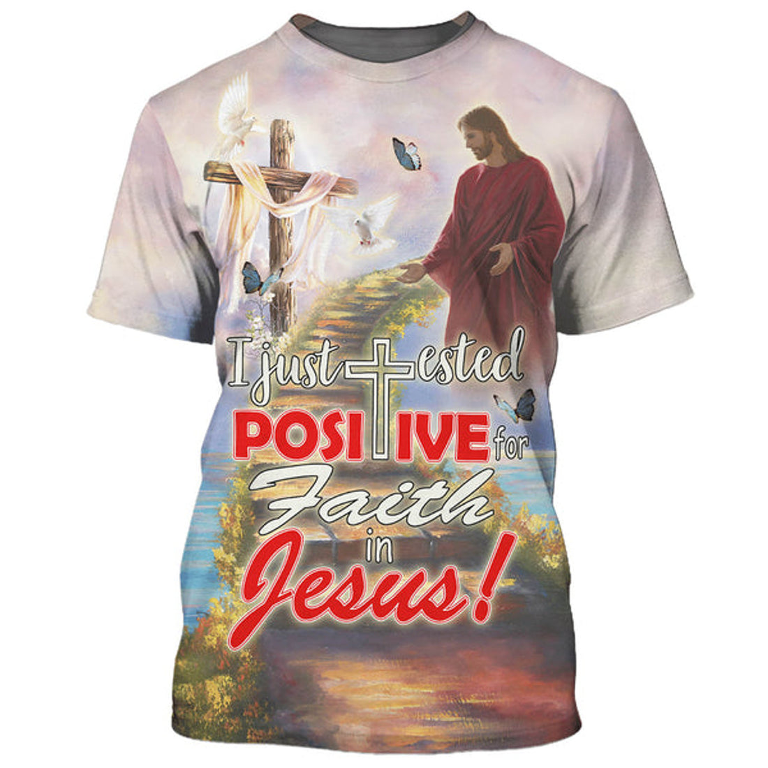 FUNSTUFFPRINT I Just Tested Positive For Faith In Jesus Christian 3D T-shirt