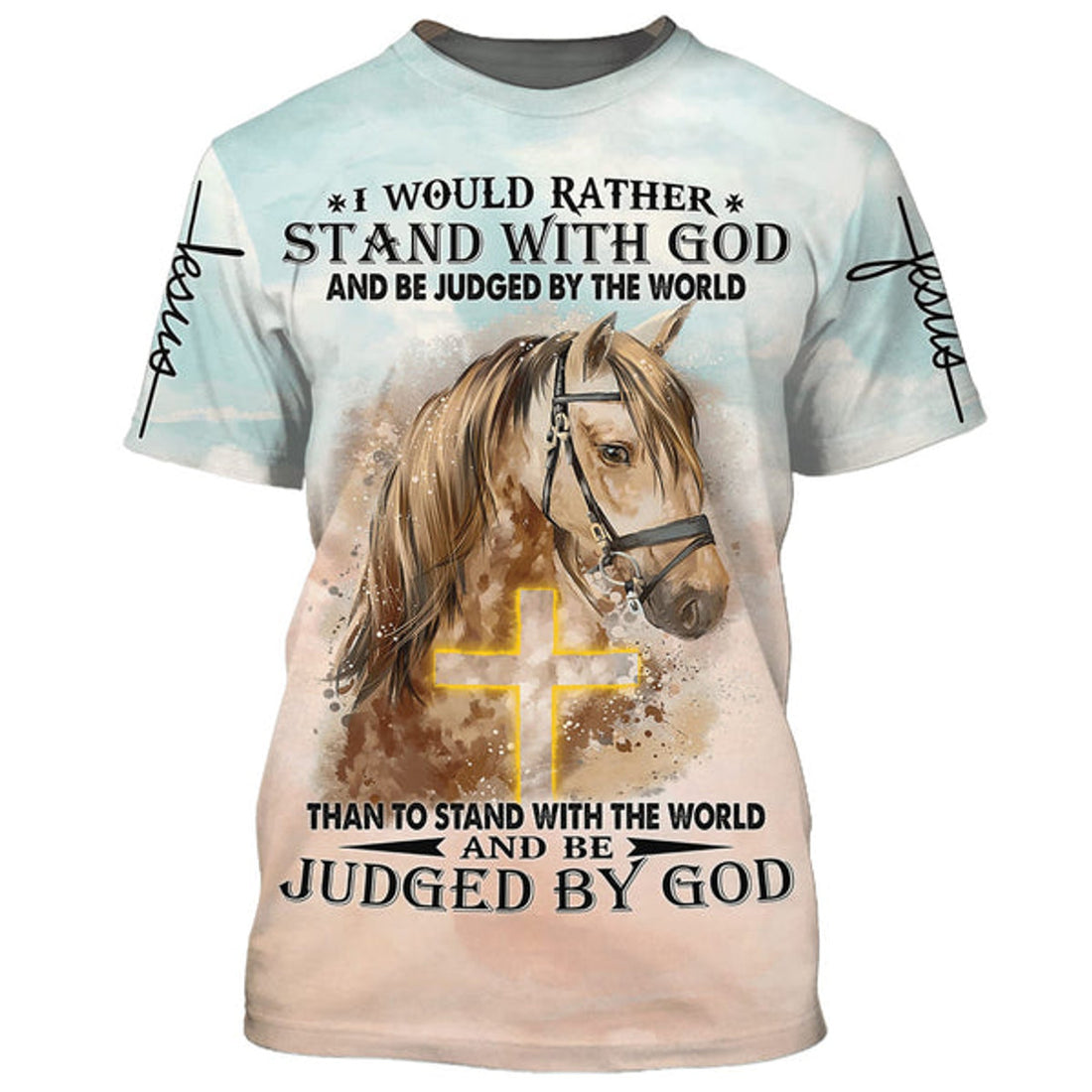 FUNSTUFFPRINT I Would Rather Stand With God And Be Judge By The World Horse Christian 3D T-shirt