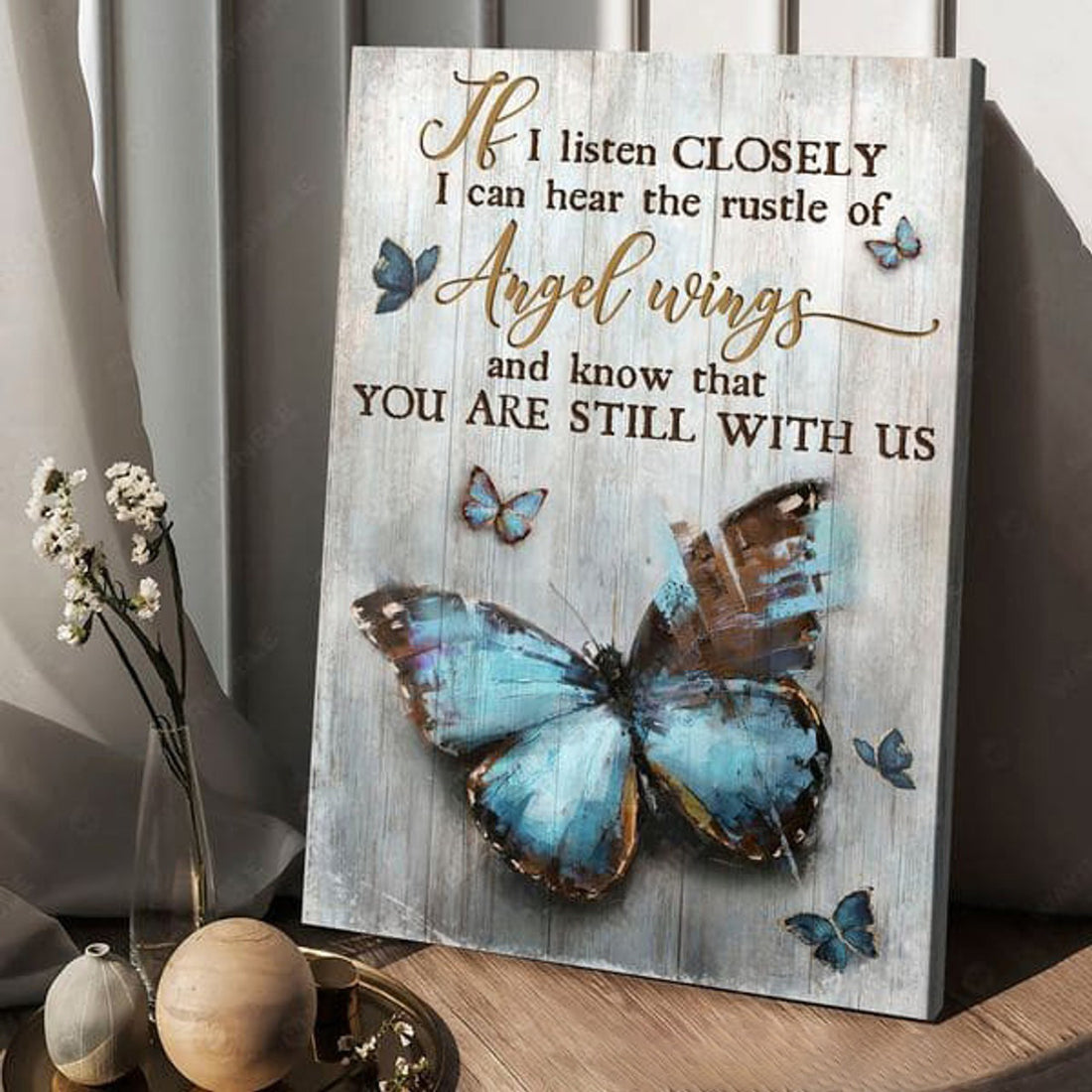 If I Listen Closely I Can Hear The Rustle Of Angel Wings And Know That You Are Still With Us Poster and Canvas