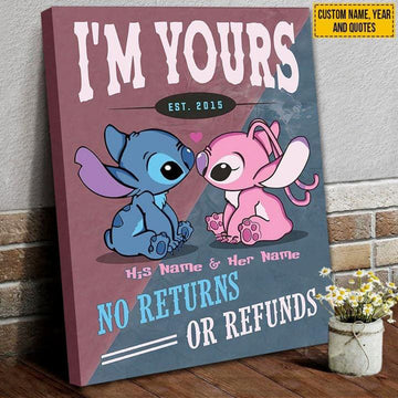 Custom I’m Yours No Returns Or Refunds Poster and Canvas