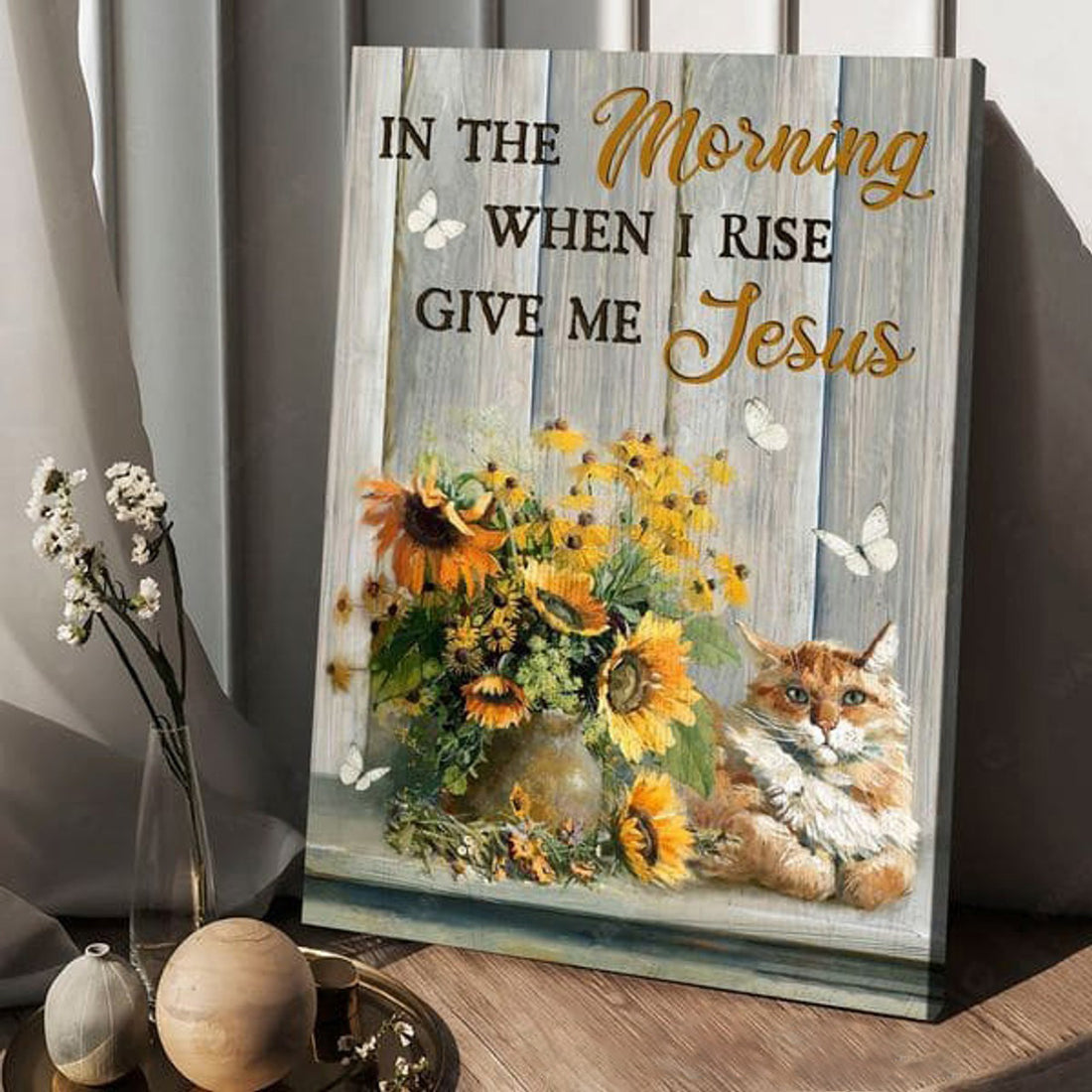 In The Morning When I Rise Give Me Jesus, Cat Lover, Butterfly Flower, Wall Art Decor Poster and Canvas