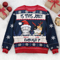 FUNSTUFFPRINT Custom Is This Jolly Enough Ugly Sweater