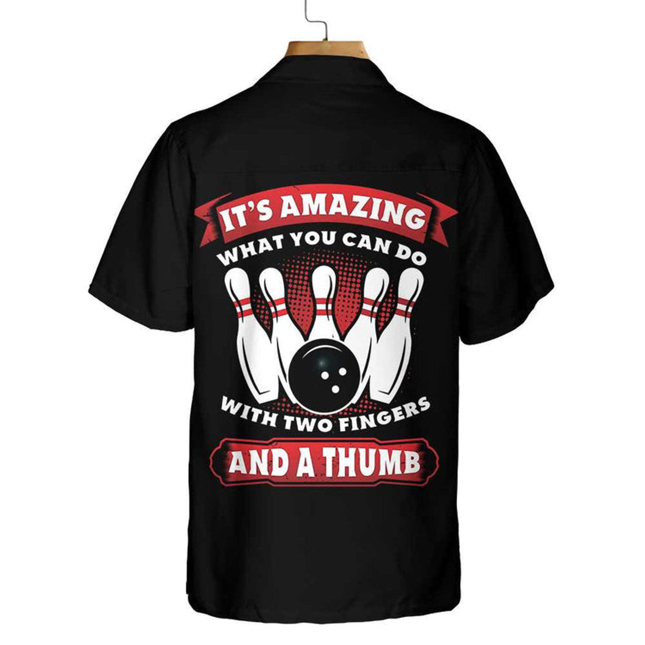 It's Amazing What You Can Do With Two Fingers And A Thumb Bowling Hawaiian Shirt, Bowling Pins & Ball Pattern Shirt
